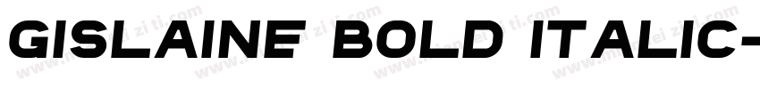 Gislaine Bold Italic字体转换
